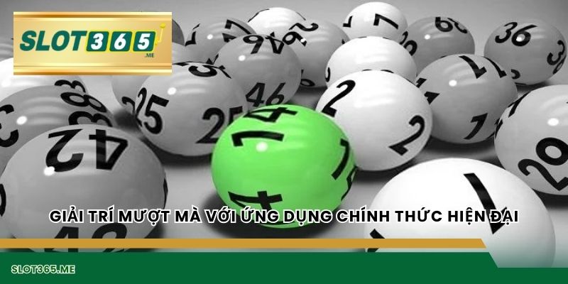 Giải trí mượt mà với ứng dụng chính thức hiện đại